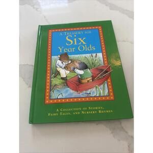 A Treasury for Six Year Olds: A Collection of Stories, Fairy Tales, and N - GOOD